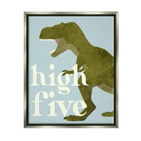 Stupell Industries High Five Roaring Dinosaur T-Re copii tipografie artă grafică luciu Gri Floating Framed Canvas Print Wall Art,