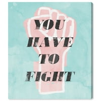 Wynwood Studio tipografie și citate Wall Art Canvas printuri 'Lupta pentru Dreapta Ta' împuternicit femei citate și zicători -