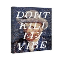 Runway Avenue tipografie și citate Wall Art Canvas printuri ' Don 't Kill My Vibe' citate motivaționale și zicători-Albastru, alb
